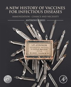 A New History of Vaccines for Infectious Diseases (eBook, ePUB) - Rees, Anthony Robert
