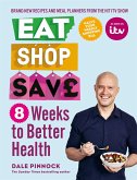 Eat Shop Save: 8 Weeks to Better Health (eBook, ePUB)