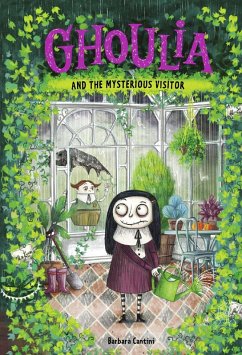 Ghoulia and the Mysterious Visitor (Book #2) (eBook, ePUB) - Cantini, Barbara