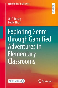 Exploring Genre through Gamified Adventures in Elementary Classrooms - Tussey, Jill T.;Haas, Leslie