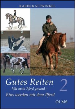 Gutes Reiten hält mein Pferd gesund 02 - Kattwinkel, Karin