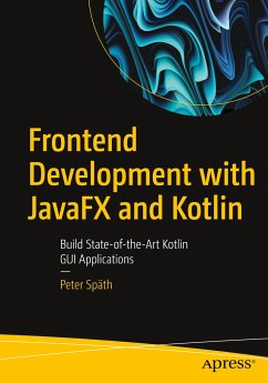 Frontend Development with JavaFX and Kotlin - Späth, Peter