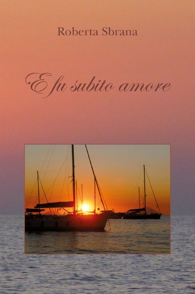 E fu subito amore (eBook, ePUB) E fu subito amore (eBook, ePUB)