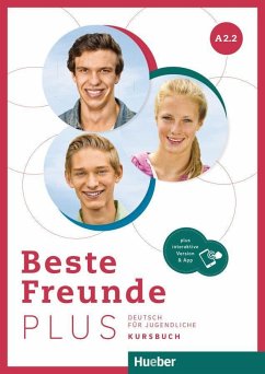 Beste Freunde PLUS A2.2. Kursbuch plus interaktive Version - Georgiakaki, Manuela;Graf-Riemann, Elisabeth;Schümann, Anja