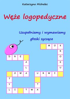 Uzupełniamy i wymawiamy głoski syczące (eBook, PDF) - Michalec, Katarzyna