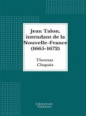 Jean Talon, intendant de la Nouvelle-France (1665-1672) (eBook, ePUB)