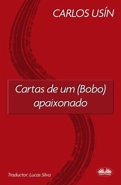 Cover Cartas De Um (Bobo) Apaixonado (eBook, ePUB)