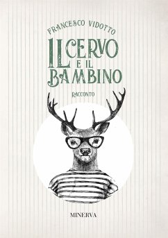 Il Cervo e il Bambino (eBook, ePUB) - Vidotto, Francesco