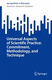 Universal Aspects of Scientific Practice: Commitment, Methodology, and Technique