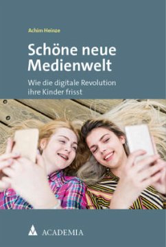 Schöne neue Medienwelt - Heinze, Achim