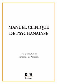 Manuel clinique de psychanalyse (eBook, ePUB) - Collectif; de Amorim, Fernando