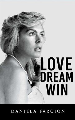 Love Dream Win (eBook, ePUB) - Fargion, Daniela