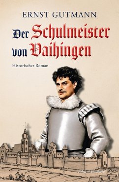 Der Schulmeister von Vaihingen - Gutmann, Ernst