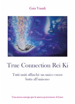 True connection rei ki (eBook, ePUB) - Vanali, Gaia