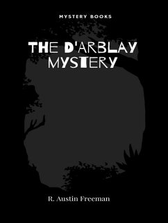 The D'Arblay mystery (eBook, ePUB) - Austin Freeman, R.