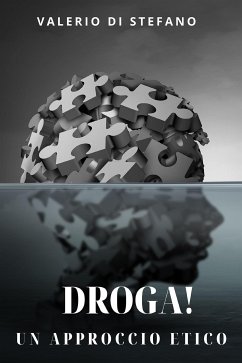 Droga! - Un approccio etico (eBook, ePUB) - Di Stefano, Valerio