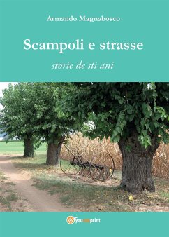 Scampoli e strasse. Storie de sti ani (eBook, ePUB) - Magnabosco, Armando