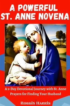 A Powerful St. Anne Novena (eBook, ePUB) - Harris, Robbin