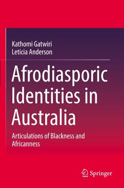 Afrodiasporic Identities in Australia - Gatwiri, Kathomi;Anderson, Leticia