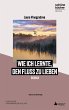 Wie ich lernte, den Fluss zu lieben - Bild 1