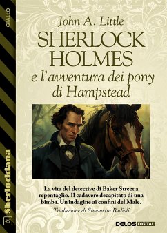 Sherlock Holmes e l’avventura dei pony di Hampstead (eBook, ePUB) - A. Little, John