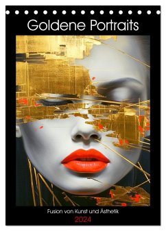 Goldene Portraits. Fusion von Kunst und Ästhetik (Tischkalender 2024 DIN A5 hoch), CALVENDO Monatskalender - Hurley, Rose