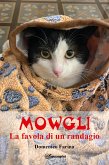 Mowgli - La favola di un randagio (eBook, ePUB)