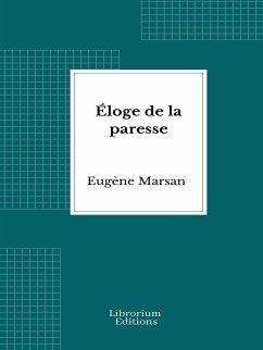 Éloge de la paresse (eBook, ePUB) - Marsan, Eugène