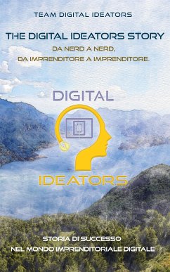 The Digital Ideators Story (eBook, ePUB) - Digital Ideators, Team