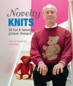 Novelty Knits: 35 fun & fabulous jumpers (eBook, ePUB) - Brandreth, Gyles; Brandreth, Saethryd