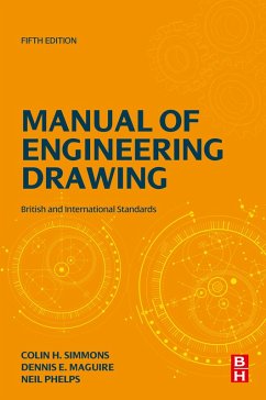 Manual of Engineering Drawing (eBook, ePUB) - Simmons, Colin H.; Maguire, Dennis E.; Phelps, Neil