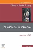 Craniofacial Distraction, An Issue of Clinics in Plastic Surgery, E-Book (eBook, ePUB)