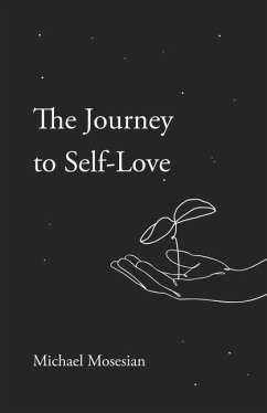 The Journey to Self-Love - Mosesian, Michael
