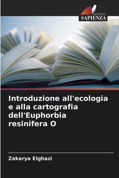 Introduzione all'ecologia e alla cartografia dell'Euphorbia resinifera O - Elghazi, Zakarya