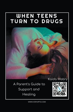 When Teens Turn to Drugs - Mabry, Kaida