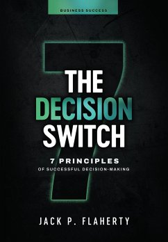 The Decision Switch - Flaherty, Jack P.