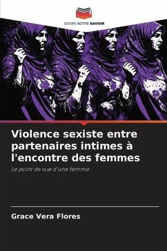 Violence sexiste entre partenaires intimes à l'encontre des femmes - Vera Flores, Grace