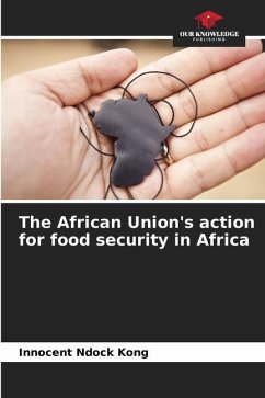 The African Union's action for food security in Africa - Ndock Kong, Innocent