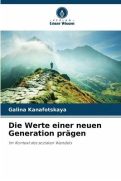 Die Werte einer neuen Generation prägen - Kanafotskaya, Galina