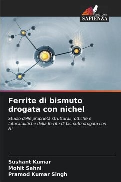 Ferrite di bismuto drogata con nichel - Kumar, Sushant;Sahni, Mohit;Kumar Singh, Pramod