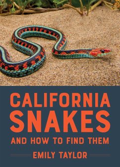 California Snakes and How to Find Them - Taylor, Emily