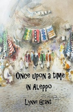 Once Upon a Time in Aleppo - Grant, Lynne