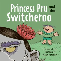 Princess Pru and the Switcheroo - Fergus, Maureen