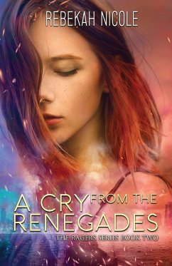 A Cry from the Renegades - Nicole, Rebekah