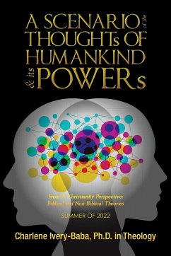 A SCENARIO of the THOUGHTs OF HUMANKIND & its POWERs - Ivery-Baba Ph. D. in Theology, Charlene