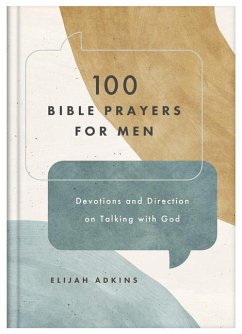 100 Bible Prayers for Men - Adkins, Elijah