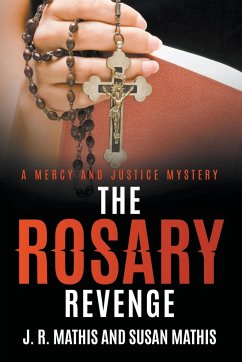 The Rosary Revenge - Mathis, J. R.; Mathis, Susan