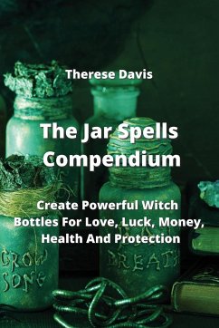 The Jar Spells Compendium - Davis, Therese