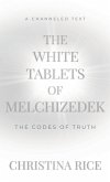 The White Tablets of Melchizedek