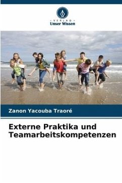 Externe Praktika und Teamarbeitskompetenzen - Traoré, Zanon Yacouba